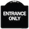 Signmission Traffic Entrance Entrance Only Heavy-Gauge Aluminum Architectural Sign, 18" x 18", BW-1818-24409 A-DES-BW-1818-24409 - alternate 1